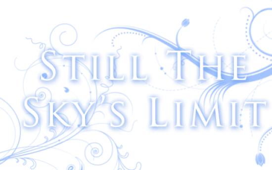 Still The Sky’s Limit