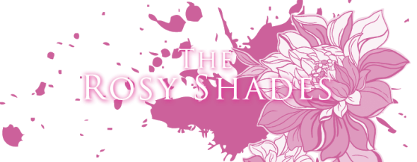 The Rosy Shades